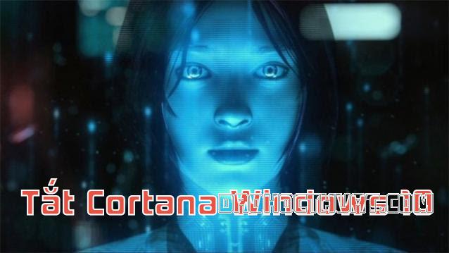 Hướng dẫn cách tắt Cortana trên Windows 10 hoàn toàn