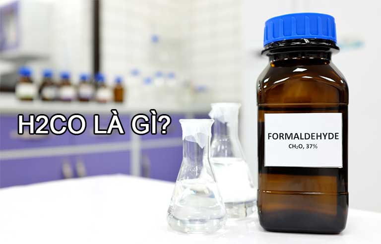 Formaldehyde(H2CO) là gì? Tổng hợp những thông tin về H2CO