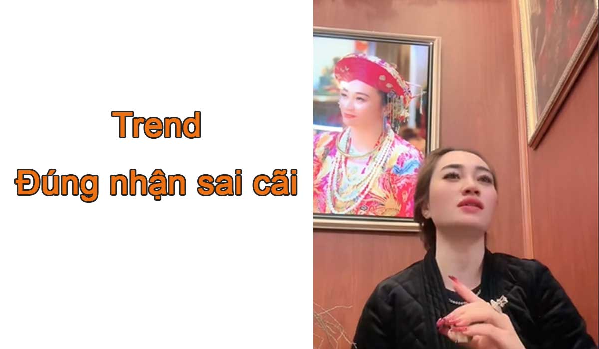 Đúng nhận sai cãi là gì? Tại sao trend này đang hot như vậy?