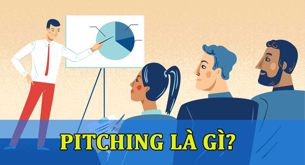 Pitching là gì? Những cách để Pitching thành công