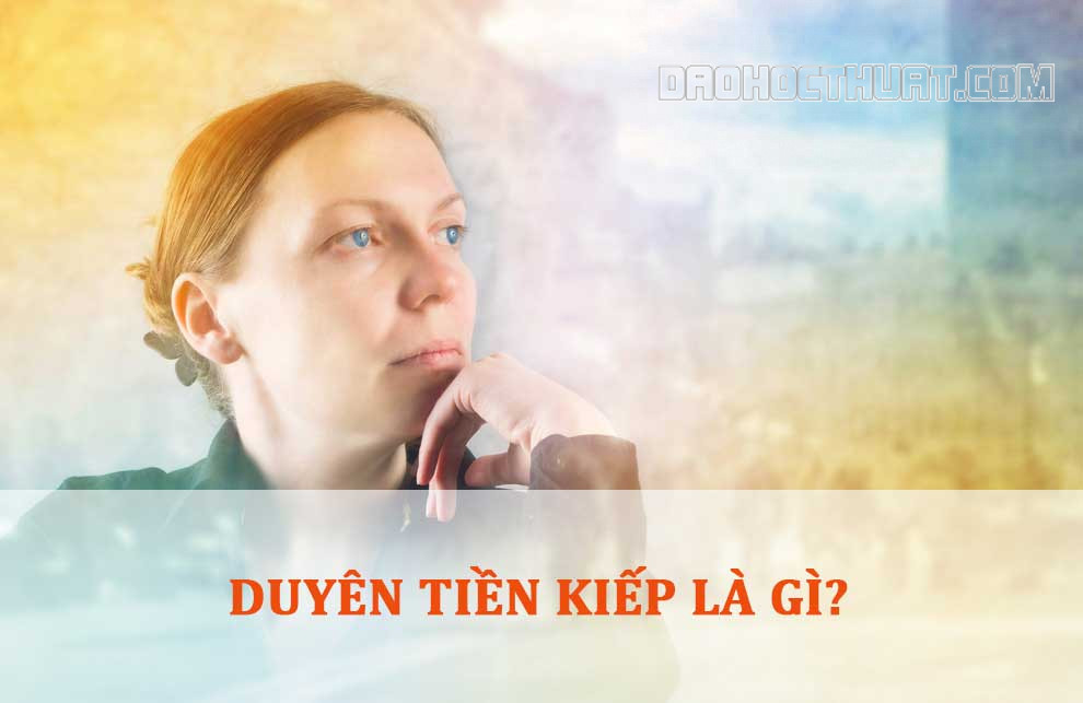 Duyên tiền kiếp là gì? Dấu hiệu nhận ra tiền kiếp của bạn