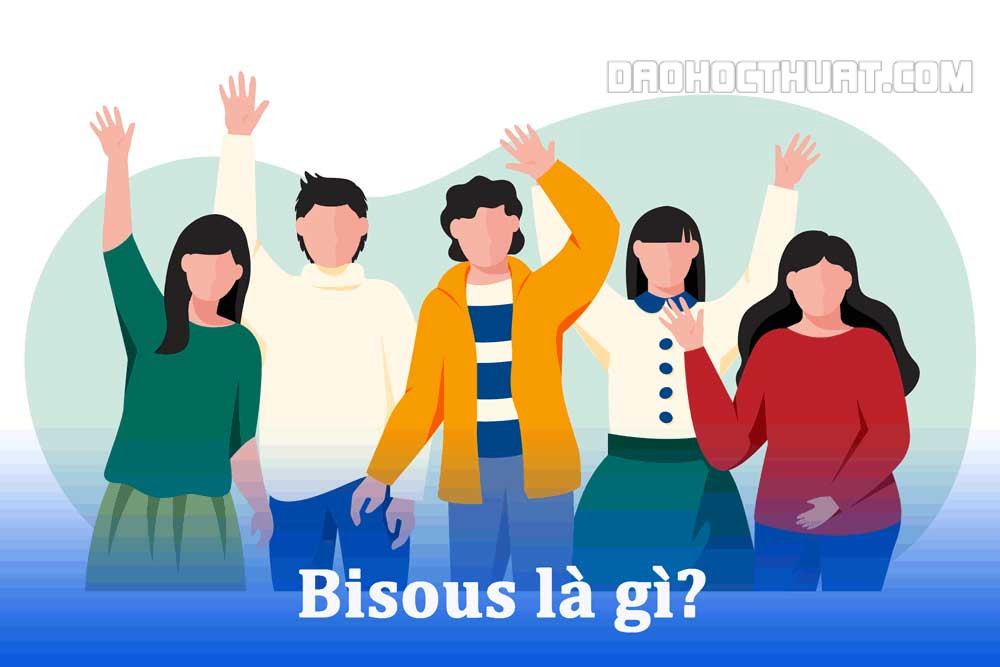 Nụ hôn Bisous là gì? Ý nghĩa về Bisous mà bạn có thể chưa biết