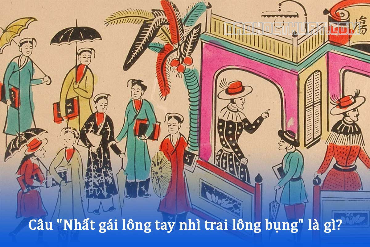 Nhất gái lông tay nhì trai lông bụng là gì? Ý nghĩa cụ thể