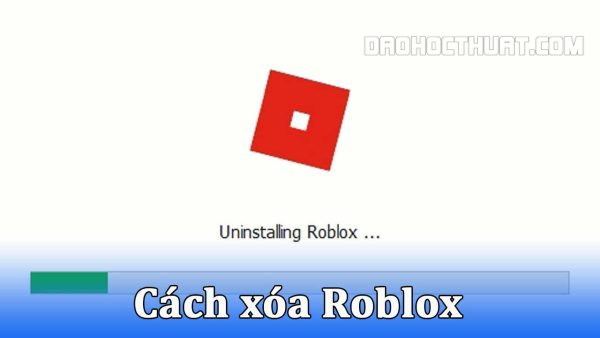 Cách xóa Roblox trên máy tính