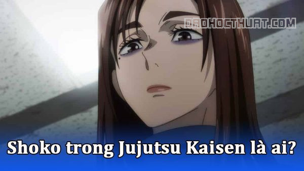 Shoko Jujutsu Kaisen là ai?