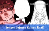 Tengen Jujutsu Kaisen là ai? Chi tiết về nhân vật này