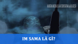 Im Sama là ai? Im Sama là một nhân vật bí ẩn trong One Piece